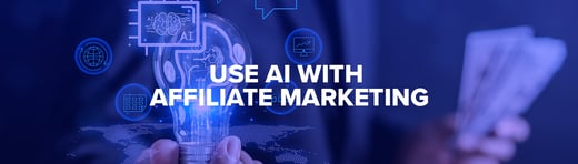 AI with affiliate marketing