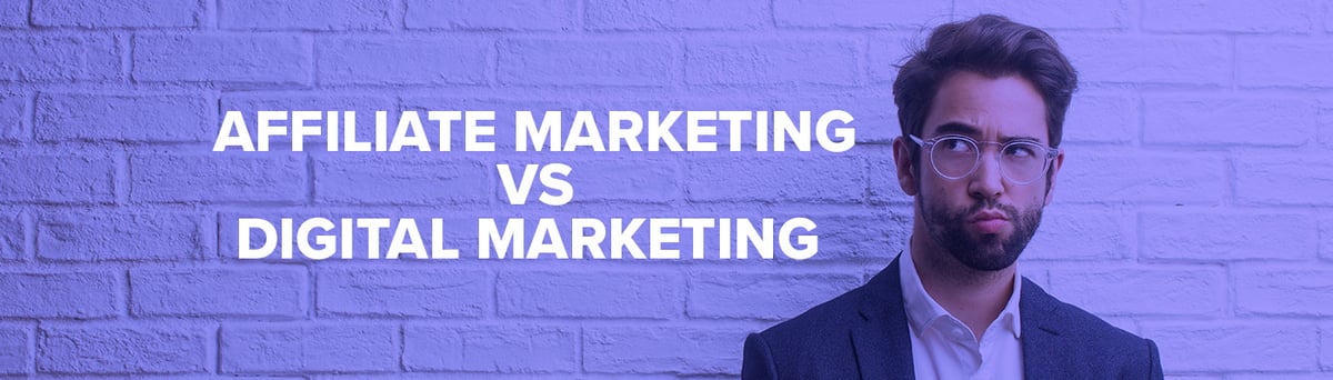 Affiilate Marketing vs Digital Marketing