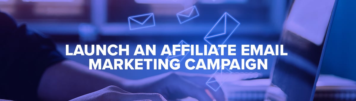 Affiliate Email Marketing Campaign