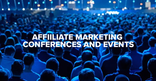 Affiliate Marketing Conferences and Events 2022