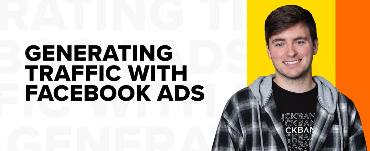 Generating Traffic with Facebook Ads