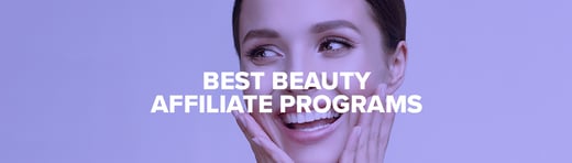 Best Beauty Affiliate Programs