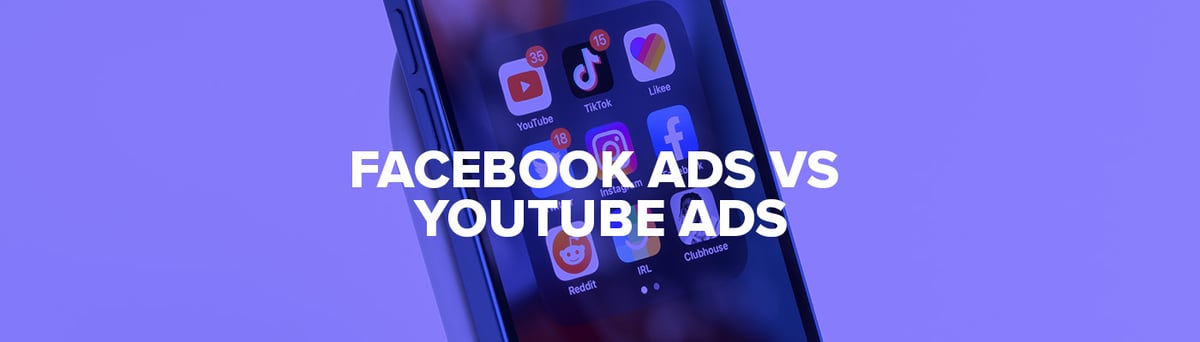 Facebook vs YouTube Ads