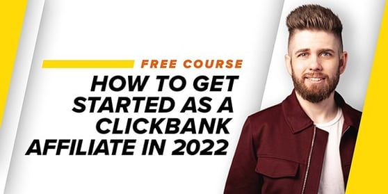 Get Started as a ClickBank Affiliate
