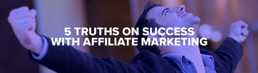 How to Succeed at Affiliate Marketing