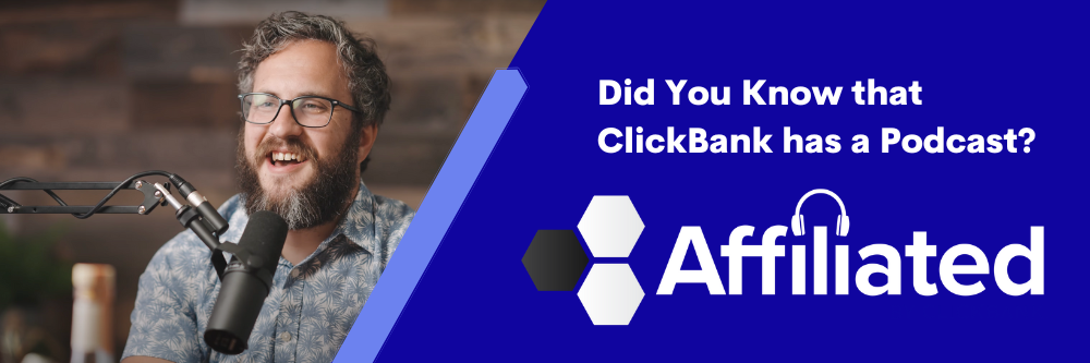 Did you know that ClickBank has a podcast?