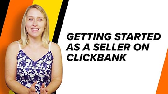 Getting Started as a Seller on Clickbank