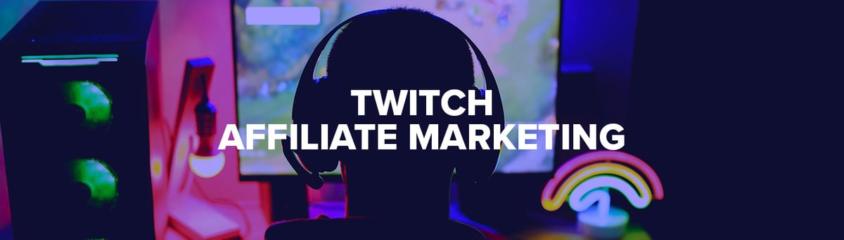 Twitch-Affiliate-Marketing