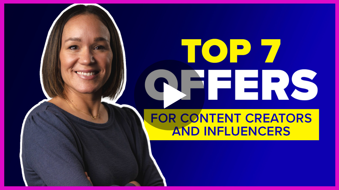 Top 7 Offers for Content Creators and Influencers