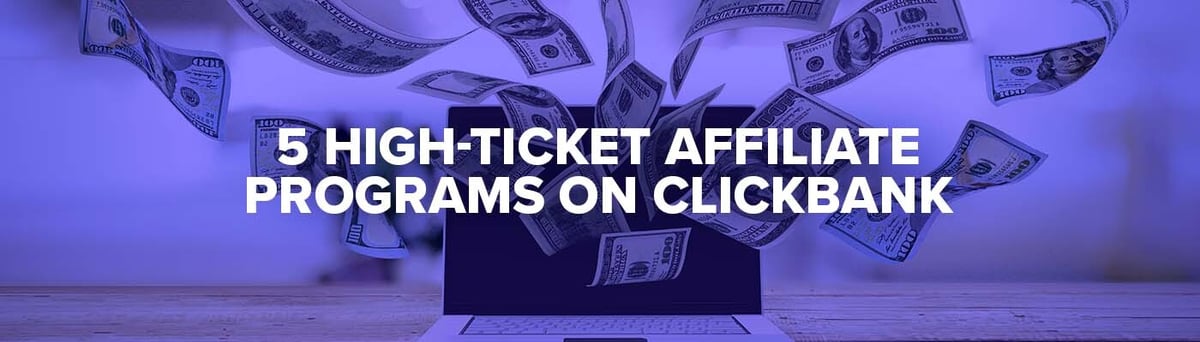 high ticket affiliate programs on ClickBank